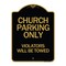 Signmission Church Parking Violators Will Towed, Black & Gold Aluminum Sign, 18" x 24", BG-1824-24265 A-DES-BG-1824-24265 - alternate 1